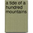 A Tide of a Hundred Mountains