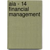 Aia - 14 Financial Management by Bpp Learning Media
