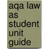 Aqa Law As Student Unit Guide
