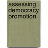 Assessing Democracy Promotion by Philip B. Thompson