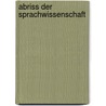 Abriss Der Sprachwissenschaft by Heymann Steinthal