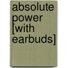 Absolute Power [With Earbuds] door David Baldacci