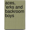 Aces, 'erks and Backroom Boys door Edward Smithies