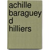 Achille Baraguey d   Hilliers by Jesse Russell