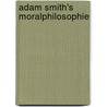 Adam Smith's Moralphilosophie by Johannes Schubert
