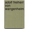 Adolf Freiherr von Wangenheim by Jesse Russell