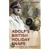 Adolf's British Holiday Snaps