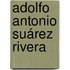 Adolfo Antonio Suárez Rivera