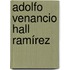 Adolfo Venancio Hall Ramírez