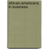 African-Americans in Business by Tish Davidson