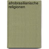 Afrobrasilianische Religionen door Jesse Russell