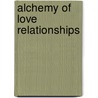 Alchemy of Love Relationships door Joseph Michael Levry