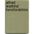 Alfred Watkins' Herefordshire