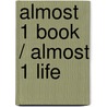 Almost 1 Book / Almost 1 Life by Elfriede Czurda