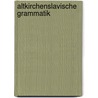 Altkirchenslavische Grammatik door Václav Vondrák