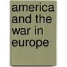 America and the War in Europe by Comp