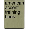American Accent Training Book door Ann Cook