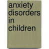 Anxiety Disorders In Children by Norma Alicia Ruvalcaba Romo