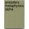 Aristotle's Metaphysics Alpha door Oliver Primavesi
