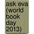 Ask Eva (World Book Day 2013)