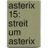 Asterix 15: Streit um Asterix door René Goscinny