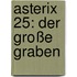 Asterix 25: Der große Graben