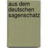 Aus dem deutschen Sagenschatz door A. Oskar Klaussmann