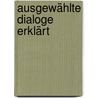 Ausgewählte Dialoge erklärt by Luciani