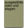 Ausgewählte Oden und Elegien by Friedrich Gottlieb Klopstock
