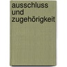 Ausschluss und Zugehörigkeit by Izabela A. Dahl