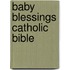 Baby Blessings Catholic Bible