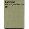 Badische Rechtsgeschichte (1) door Rudolf Carlebach