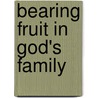 Bearing Fruit in God's Family door Navigator