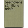 Beethovens sämtliche briefe; door Beethoven