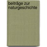 Beiträge zur Naturgeschichte door Tippmann Collection Ncrs