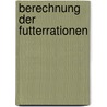 Berechnung der Futterrationen by A. Stutzer