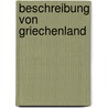 Beschreibung Von Griechenland door Thomas Pausanias