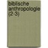 Biblische Anthropologie (2-3)