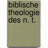 Biblische Theologie Des N. T. by Calvin Fisher Schmid