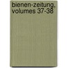 Bienen-zeitung, Volumes 37-38 door Verein Der Deutsche Bienenwirthe