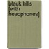 Black Hills [With Headphones]