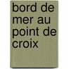 Bord de mer au point de croix by Anna Fields