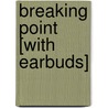 Breaking Point [With Earbuds] door Suzanne Brockmann