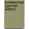 Briefwechsel (German Edition) door Beer Michael