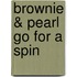 Brownie & Pearl Go for a Spin
