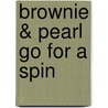 Brownie & Pearl Go for a Spin door Cynthia Rylant