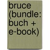 Bruce (Bundle: Buch + E-Book) door Peter Ames Carlin