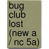 Bug Club Lost (new A / Nc 5a) by John Lockyer
