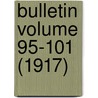 Bulletin Volume 95-101 (1917) door University Of Illinois Station