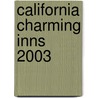 California Charming Inns 2003 door Brown Guides Karen